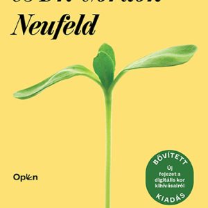 Dr. Máté Gábor és Dr. Gordon Neufeld: A család ereje