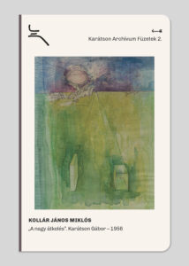 Kollár János Miklós: „A nagy átkelés”. Karátson Gábor – 1956